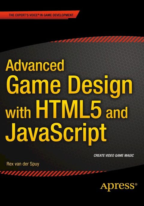 Advanced Game Design with HTML5 and JavaScript(Kobo/電子書)