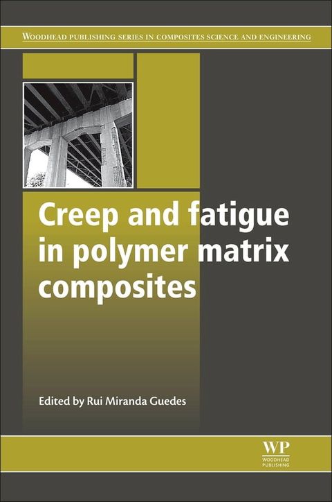 Creep and Fatigue in Polymer Matrix Composites(Kobo/電子書)