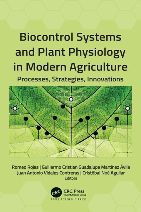 Biocontrol Systems and Plant Physiology in Modern Agriculture(Kobo/電子書)