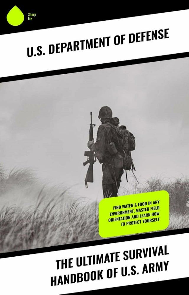  The Ultimate Survival Handbook of U.S. Army(Kobo/電子書)