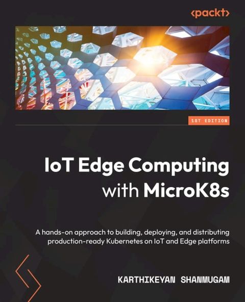 IoT Edge Computing with MicroK8s(Kobo/電子書)