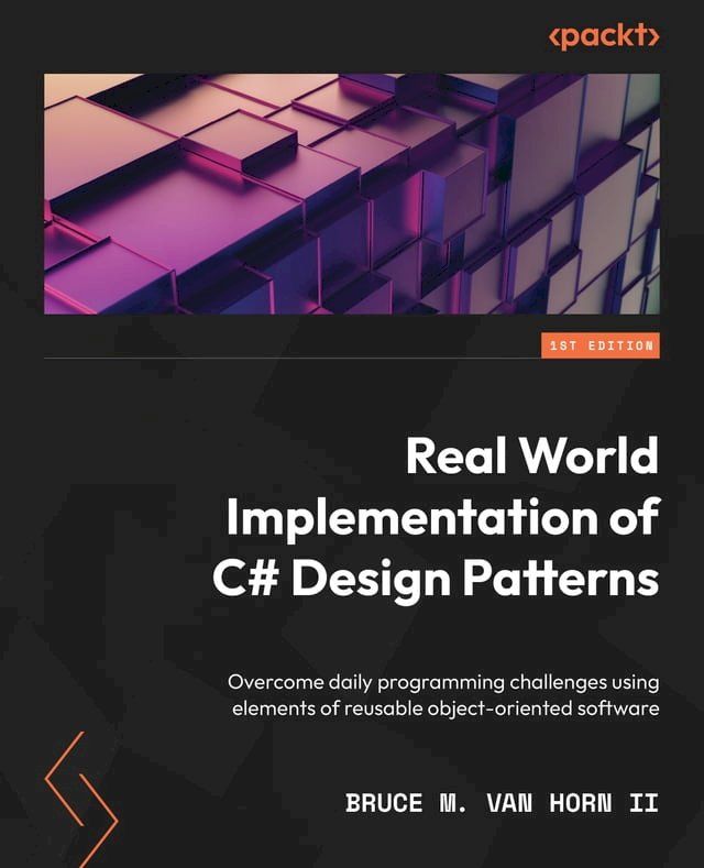  Real-World Implementation of C# Design Patterns(Kobo/電子書)