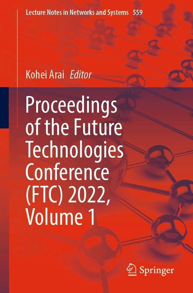  Proceedings of the Future Technologies Conference (FTC) 2022, Volume 1(Kobo/電子書)