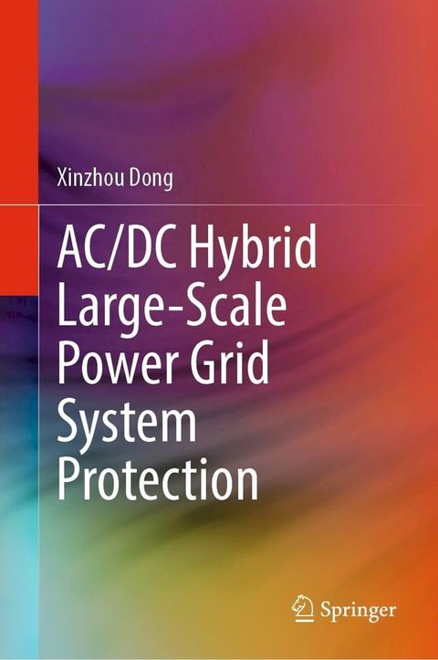 AC/DC Hybrid Large-Scale Power Grid System Protection(Kobo/電子書)