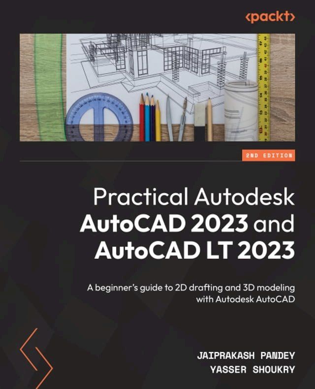  Practical Autodesk AutoCAD 2023 and AutoCAD LT 2023(Kobo/電子書)