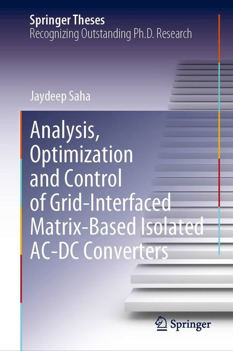 Analysis, Optimization and Control of Grid-Interfaced Matrix-Based Isolated AC-DC Converters(Kobo/電子書)