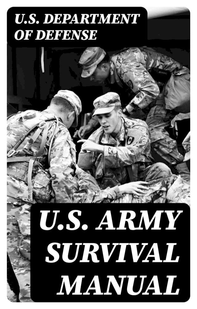  U.S. Army Survival Manual(Kobo/電子書)