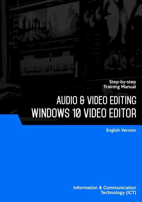 Audio & Video Editing (Windows 10 Video Editor)(Kobo/電子書)