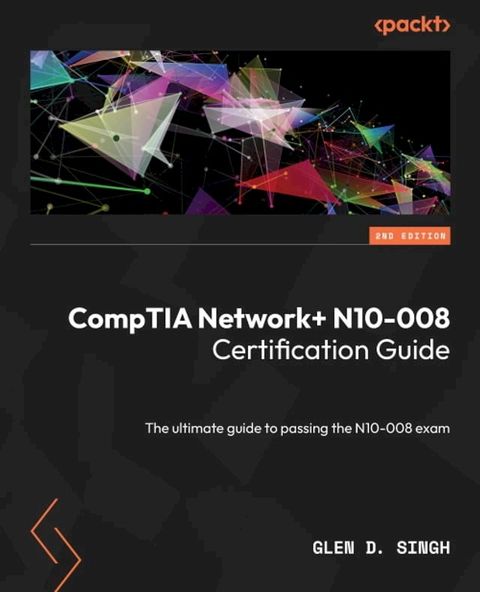 CompTIA Network+ N10-008 Certification Guide(Kobo/電子書)