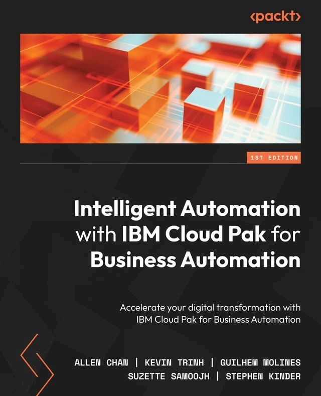  Intelligent Automation with IBM Cloud Pak for Business Automation(Kobo/電子書)