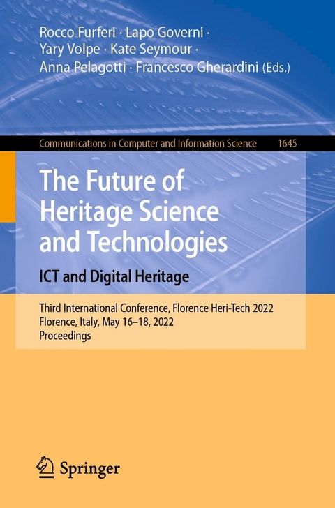 The Future of Heritage Science and Technologies: ICT and Digital Heritage(Kobo/電子書)