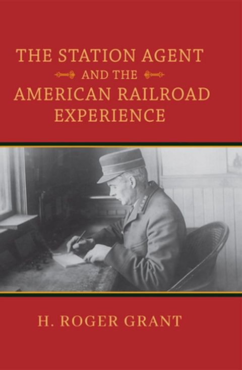 The Station Agent and the American Railroad Experience(Kobo/電子書)