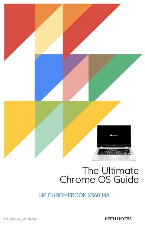 The Ultimate Chrome OS Guide For The HP Chromebook x360 14a(Kobo/電子書)