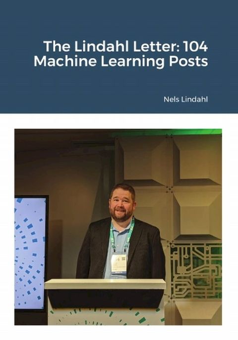 The Lindahl Letter: 104 Machine Learning Posts(Kobo/電子書)