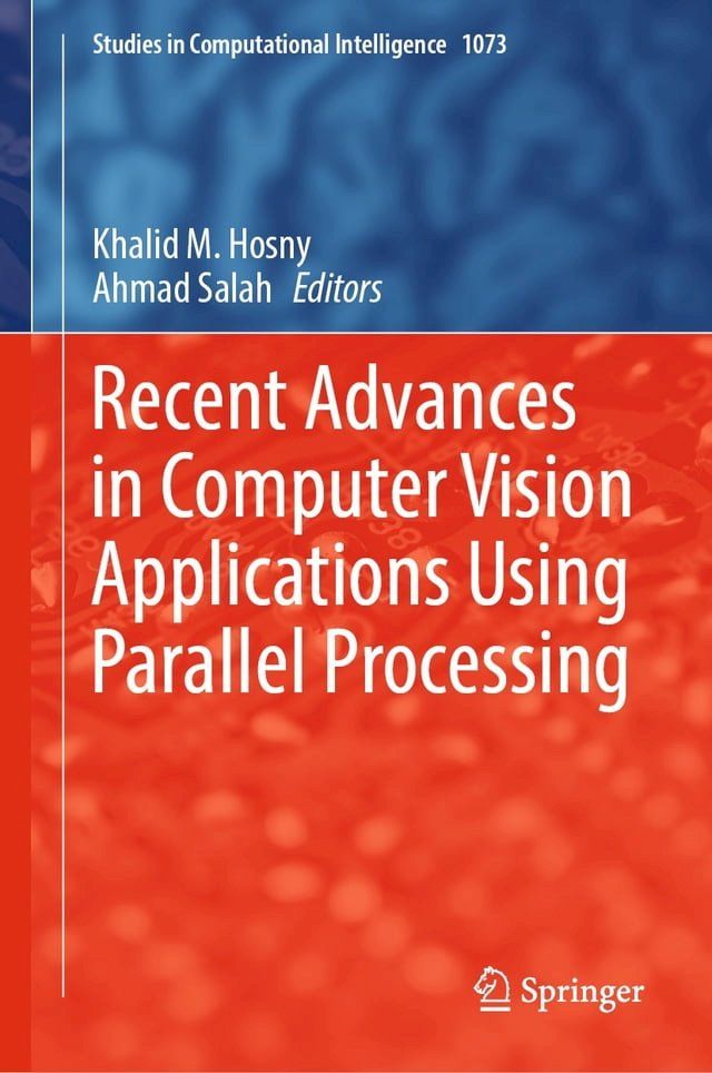  Recent Advances in Computer Vision Applications Using Parallel Processing(Kobo/電子書)