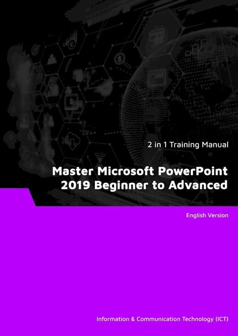 Master Microsoft PowerPoint 2019 Beginner to Advanced (2 in 1 eBooks)(Kobo/電子書)