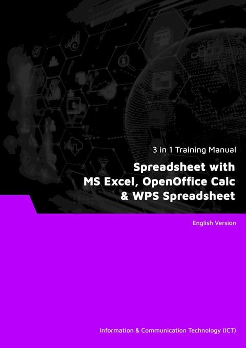 Spreadsheet with MS Excel, OpenOffice Calc & WPS Spreadsheet (3 in 1 eBooks)(Kobo/電子書)