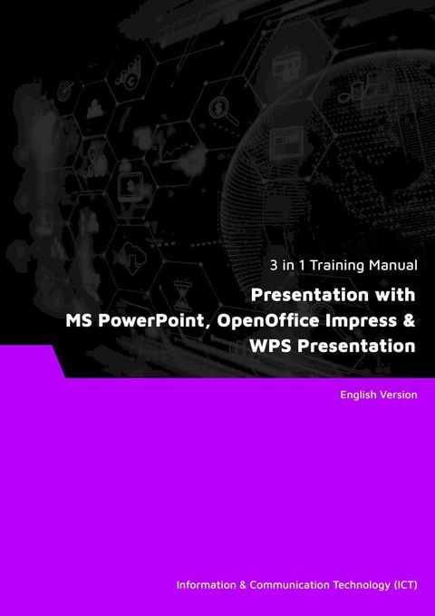 Presentation with MS Excel, OpenOffice Calc & WPS Spreadsheet (3 in 1 eBooks)(Kobo/電子書)