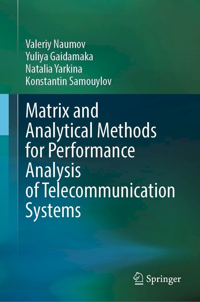  Matrix and Analytical Methods for Performance Analysis of Telecommunication Systems(Kobo/電子書)