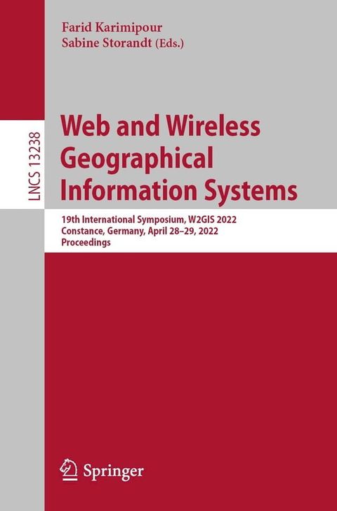 Web and Wireless Geographical Information Systems(Kobo/電子書)