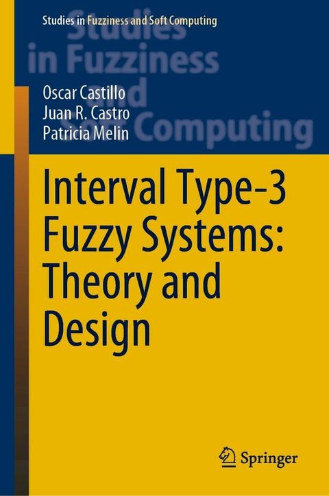 Interval Type-3 Fuzzy Systems: Theory and Design(Kobo/電子書)