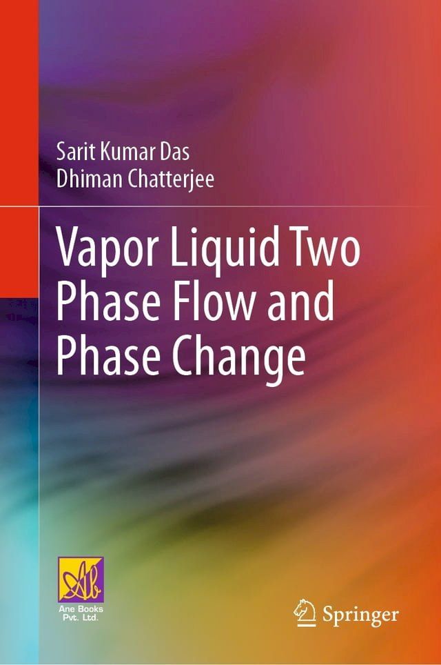  Vapor Liquid Two Phase Flow and Phase Change(Kobo/電子書)