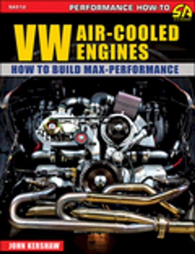  VW Air-Cooled Engines: How to Build Max-Performance(Kobo/電子書)