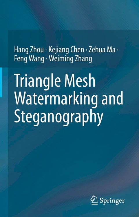 Triangle Mesh Watermarking and Steganography(Kobo/電子書)