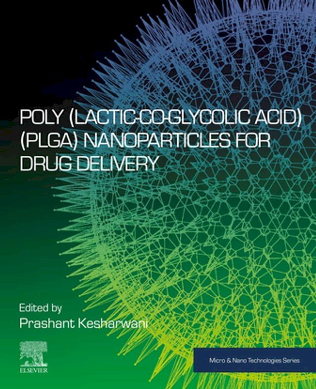  Poly(lactic-co-glycolic acid) (PLGA) Nanoparticles for Drug Delivery(Kobo/電子書)