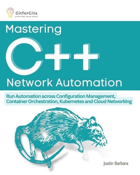 Mastering C++ Network Automation(Kobo/電子書)