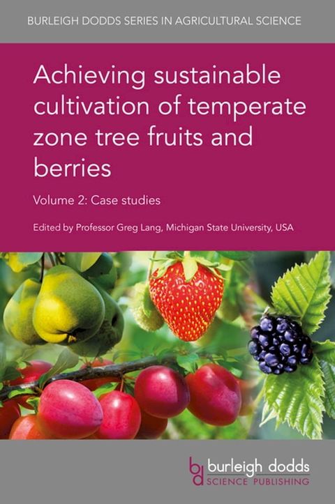 Achieving sustainable cultivation of temperate zone tree fruits and berries Volume 2(Kobo/電子書)