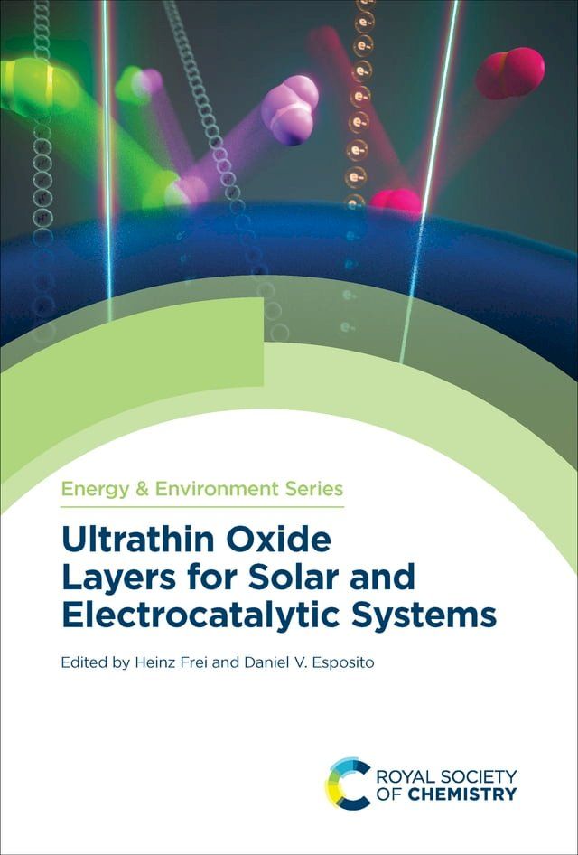  Ultrathin Oxide Layers for Solar and Electrocatalytic Systems(Kobo/電子書)