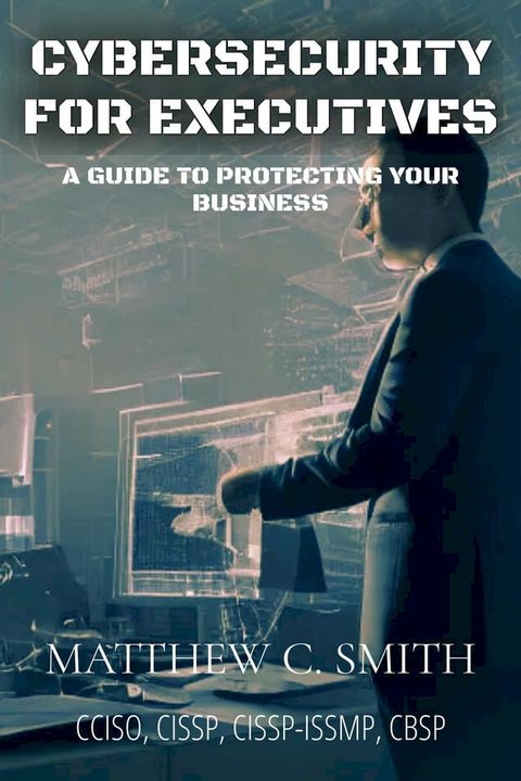 Cybersecurity for Executives(Kobo/電子書)