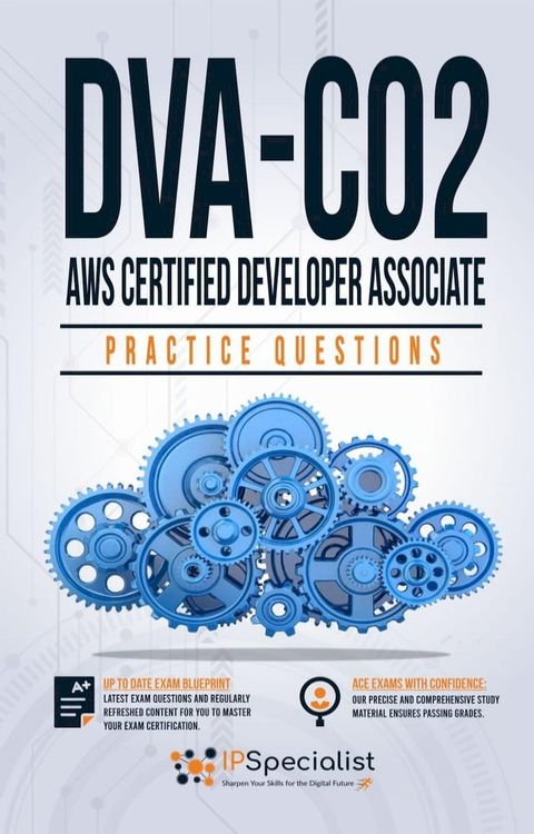 DVA-C02: AWS Certified Developer Associate Practice Questions Second Edition(Kobo/電子書)