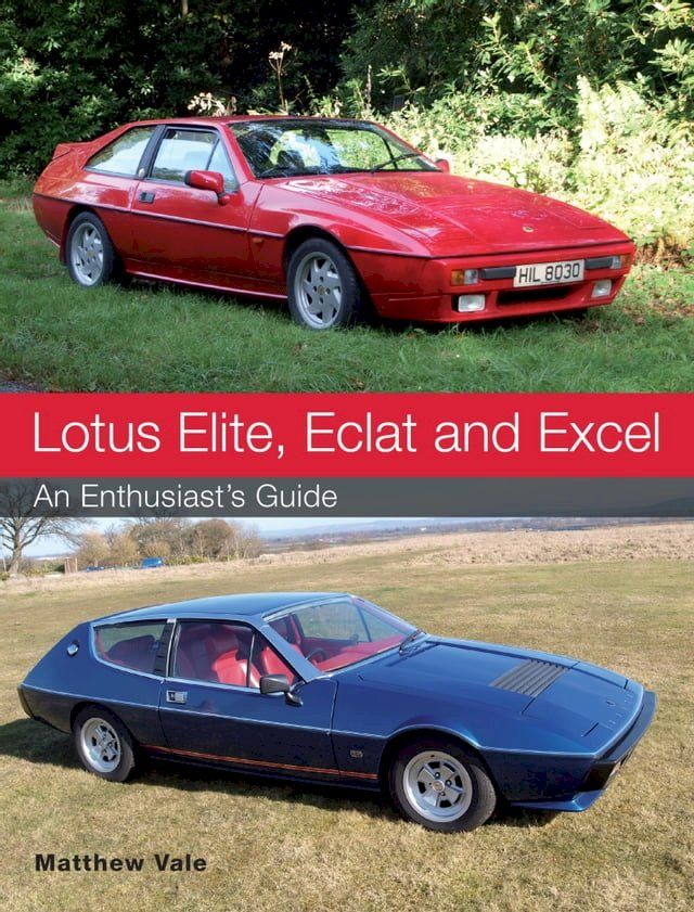  Lotus Elite, Eclat and Excel(Kobo/電子書)