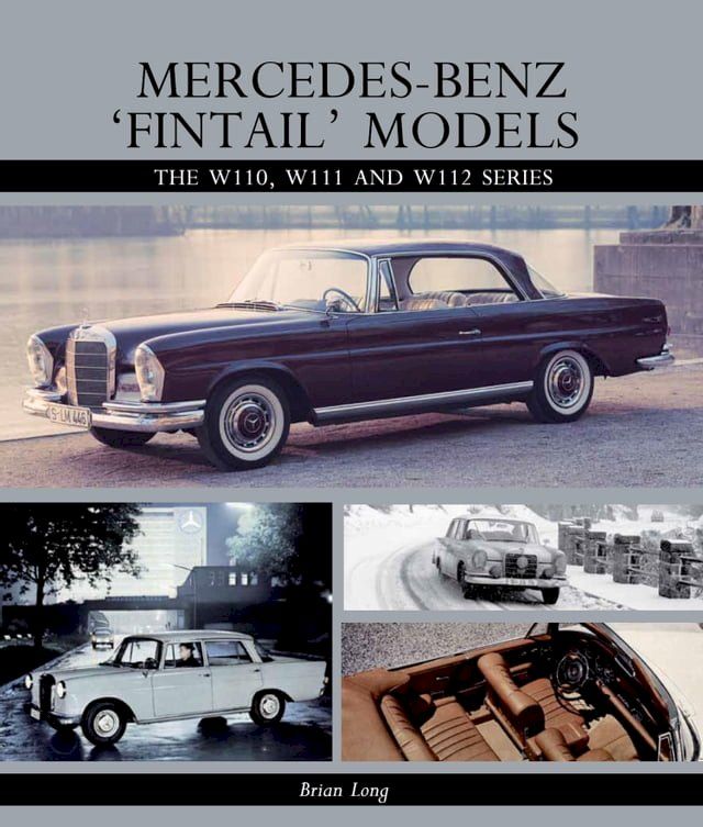  Mercedes-Benz 'Fintail' Models(Kobo/電子書)