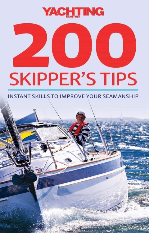 Yachting Monthly's 200 Skipper's Tips(Kobo/電子書)