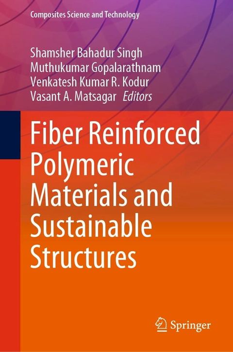 Fiber Reinforced Polymeric Materials and Sustainable Structures(Kobo/電子書)