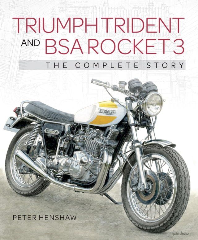  Triumph Trident and BSA Rocket 3(Kobo/電子書)