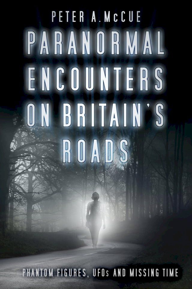  Paranormal Encounters on Britain's Roads(Kobo/電子書)