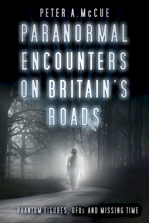 Paranormal Encounters on Britain's Roads(Kobo/電子書)