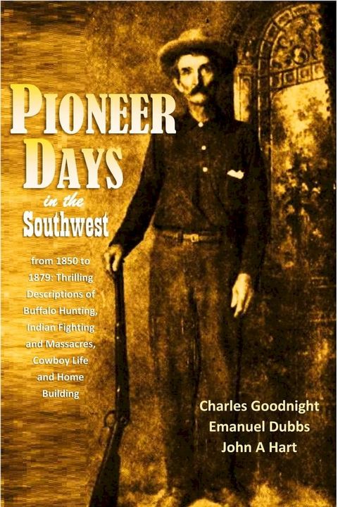 Pioneer Days in the Southwest from 1850 to 1879(Kobo/電子書)