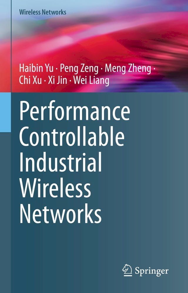  Performance Controllable Industrial Wireless Networks(Kobo/電子書)