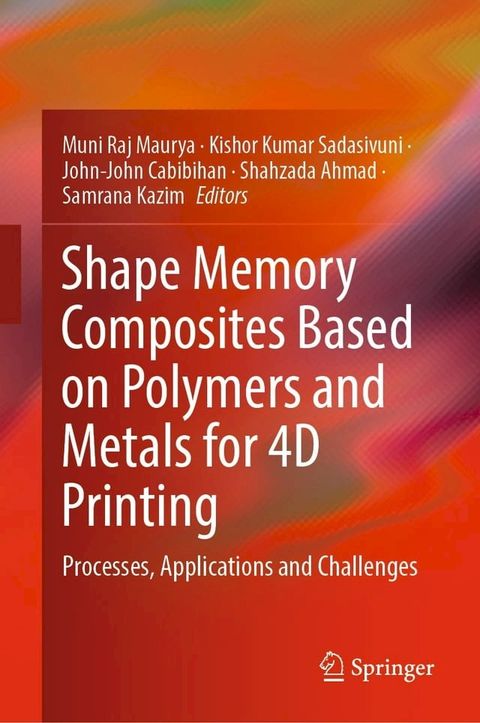 Shape Memory Composites Based on Polymers and Metals for 4D Printing(Kobo/電子書)