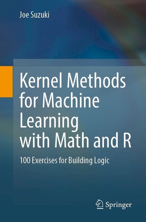 Kernel Methods for Machine Learning with Math and R(Kobo/電子書)