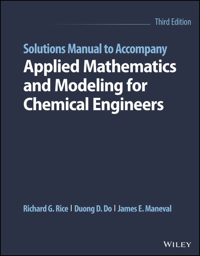  Solutions Manual to Accompany Applied Mathematics and Modeling for Chemical Engineers(Kobo/電子書)