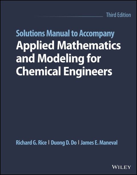 Solutions Manual to Accompany Applied Mathematics and Modeling for Chemical Engineers(Kobo/電子書)