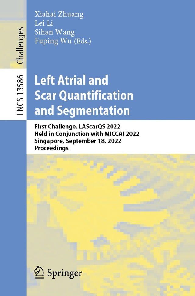  Left Atrial and Scar Quantification and Segmentation(Kobo/電子書)