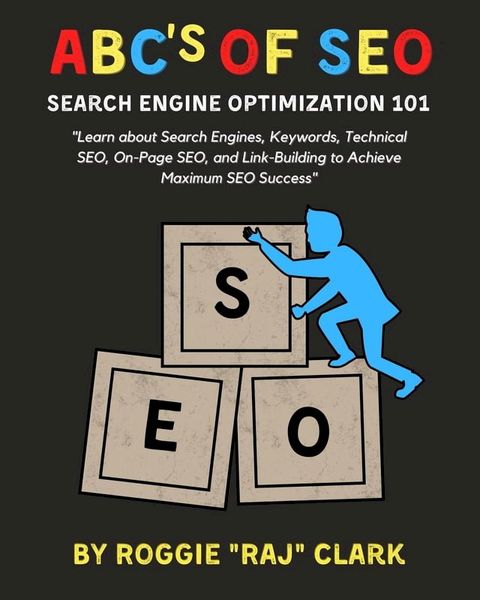 ABC's of SEO Search Engine Optimization 101(Kobo/電子書)