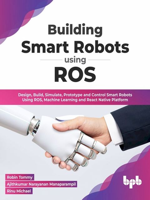 Building Smart Robots Using ROS(Kobo/電子書)